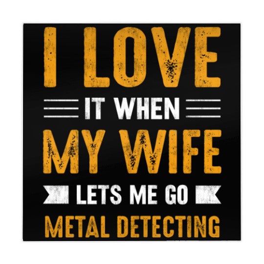 Metal detector i love it when my wife Mahjong Mats