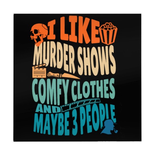 Funny I like murder shows comfy clothes and maybe Mahjong Mats