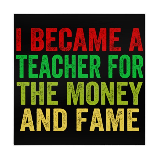 i became a teacher for the money and fame Mahjong Mats