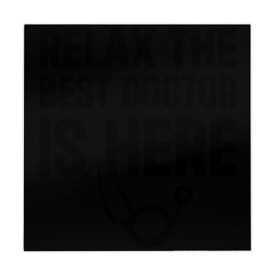 Relax The Best Doctor Is Here - Funny Doctor Quote Mahjong Mats