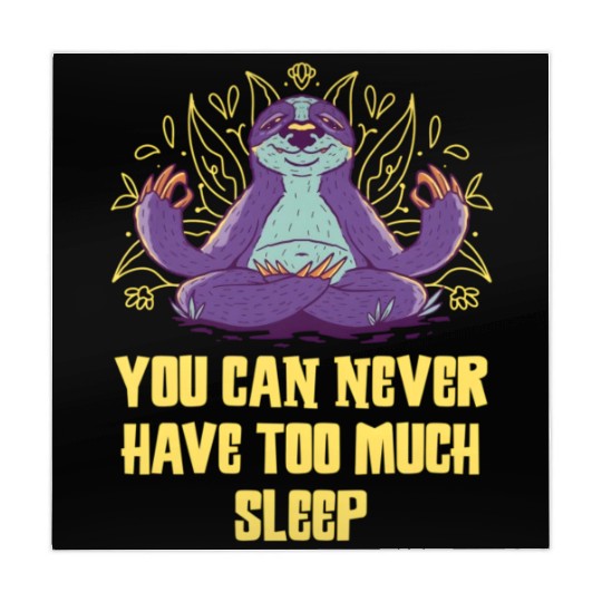 You Can Never Have Too Much Sleep Sloth Lazy Mahjong Mats