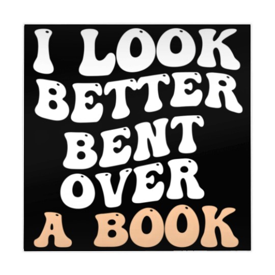 I Look Better Bent Over A Book Saying Humor Quote Mahjong Mats