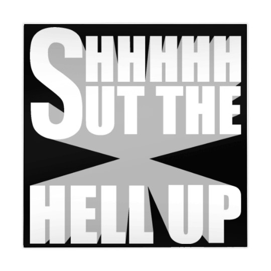 Shhh Shut The Hell Up Funny Sarcastic Joke Quote Mahjong Mats