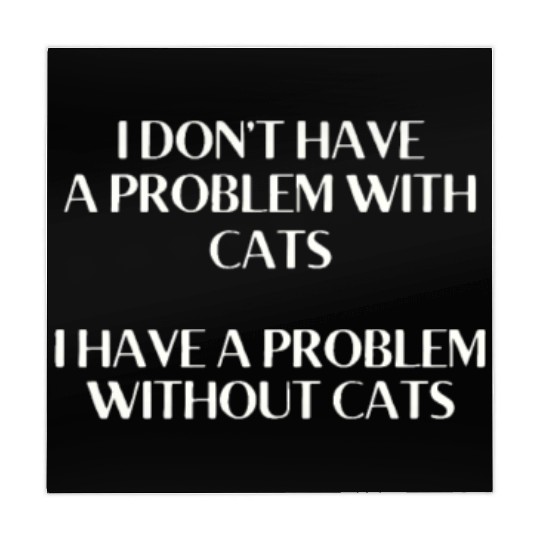 I Don't Have a Problem With Kitties But Without Ki Mahjong Mats