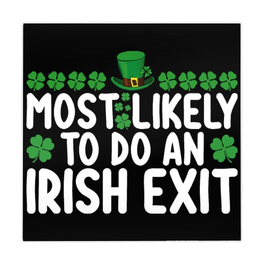 Most Likely To Do An Irish Exit St Patrick's Day Mahjong Mats