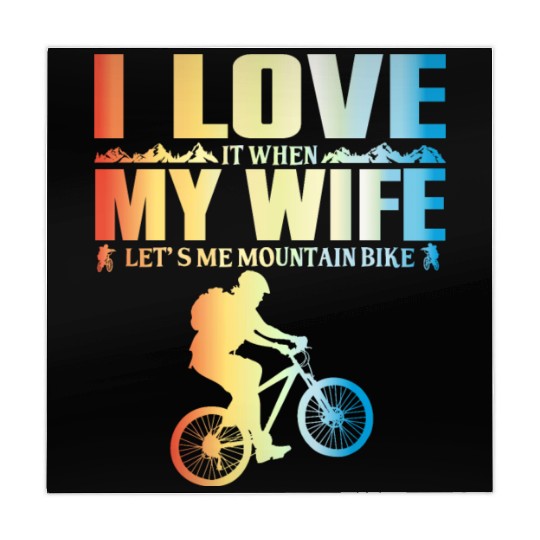 I Love It When My Wife Let Me Mountain Bike MTB Mahjong Mats