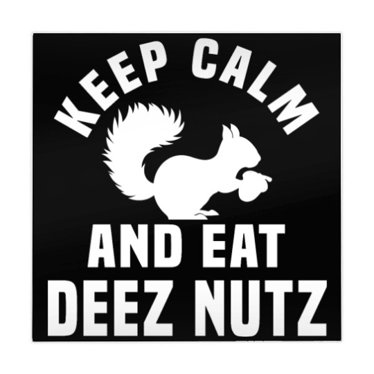 Keep Calm And Eat Deez Nuts Mahjong Mats