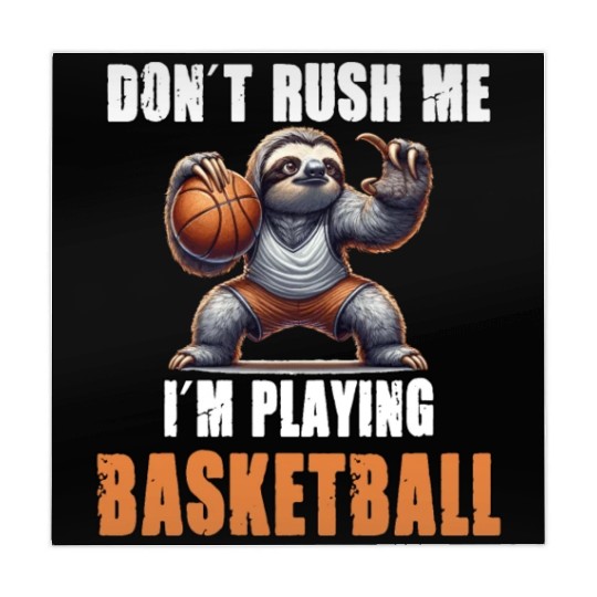 Sloth Basketball I Don't Rush Me I'm Playing Mahjong Mats