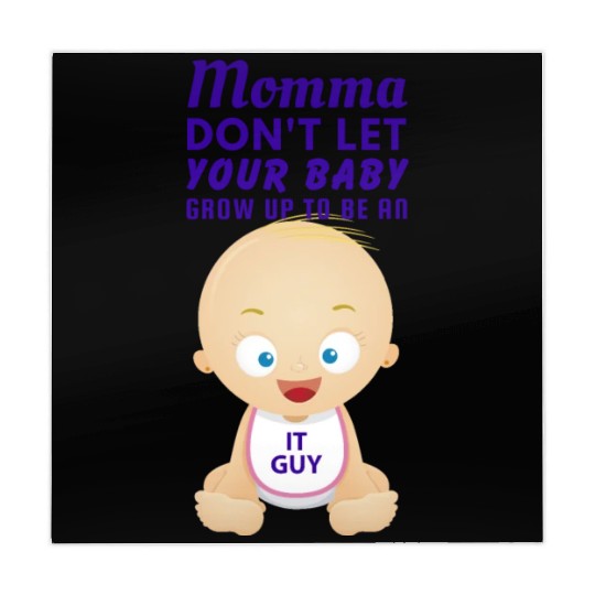 Mommas Don't Let Your Babies Grow Up IT Guy Mahjong Mats