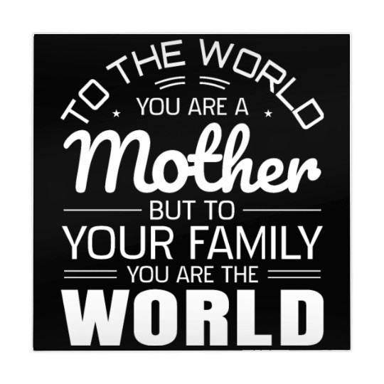 To The World You Are A Mother But To Your Family Mahjong Mats