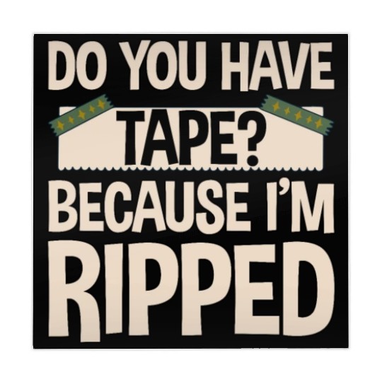 Do You Have Tape Because I'm Ripped 2 Mahjong Mats