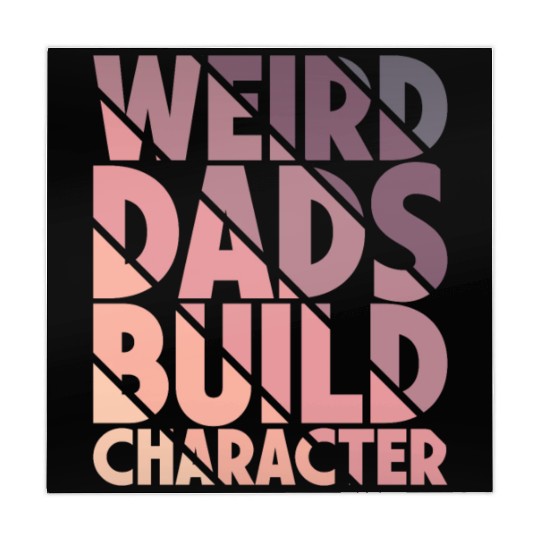 Weird Dads Build Character Funny Dad Mahjong Mats