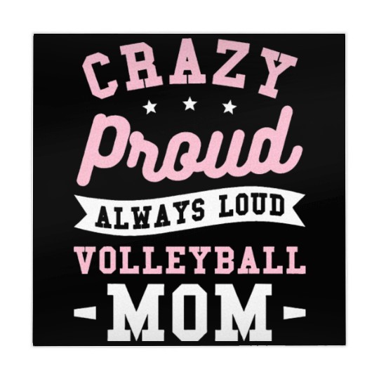 Crazy Proud Always Loud Volleyball Mom Mahjong Mats