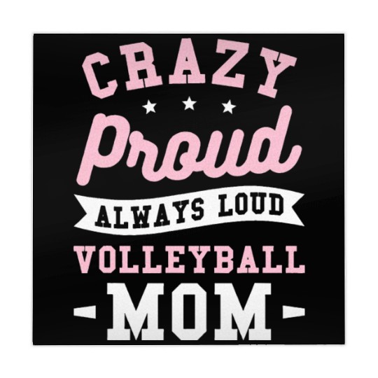Crazy Proud Always Loud Volleyball Mom Mahjong Mats