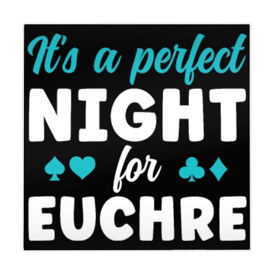 A Perfect Night for Euchre Funny Euchre Card Game Mahjong Mats