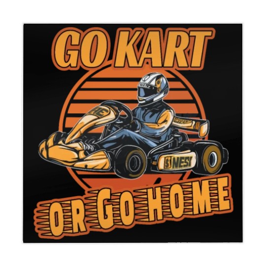 Go Kart or Go Home for a Kart driver Go Kart Mahjong Mats