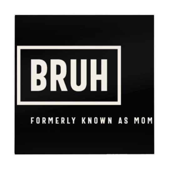 Formerly Known As Mom: Hilarious Mother's Day Bruh Mahjong Mats