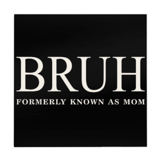 Funny Mother's Day Bruh: Formerly Known As Mom Mahjong Mats