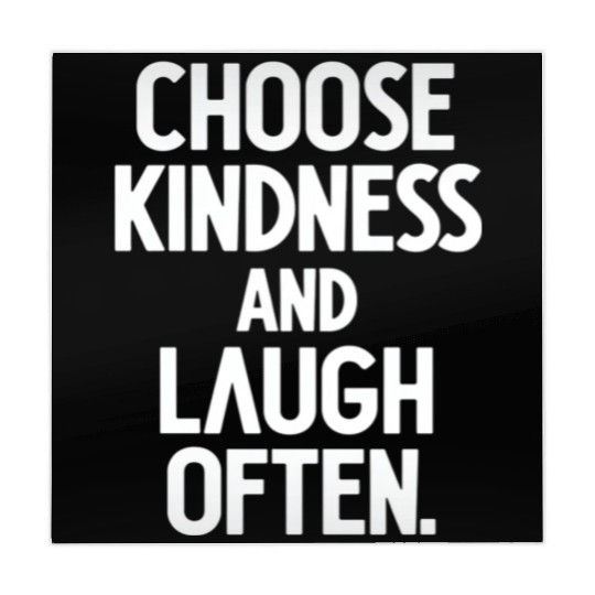 Choose Kindness And Laugh Often Mahjong Mats