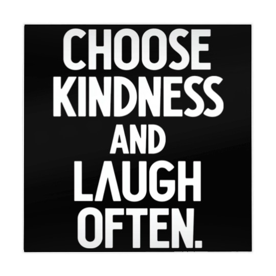 Choose Kindness And Laugh Often Mahjong Mats