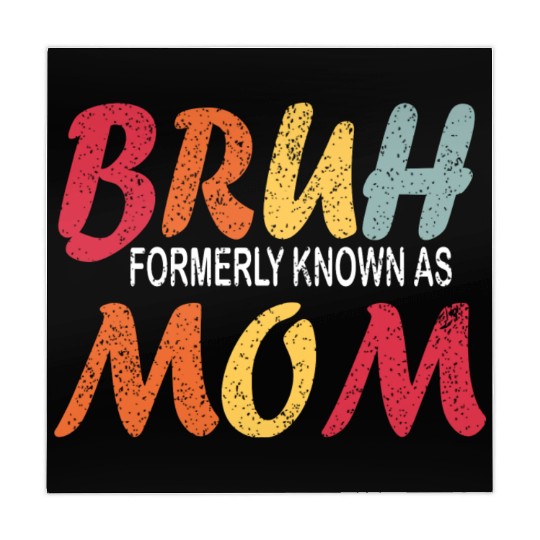 Bruh Formerly Known As Mom Funny Mom Mother's Day Mahjong Mats