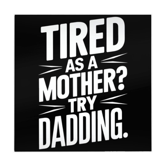 Tired As A Mother Try Dadding Mahjong Mats