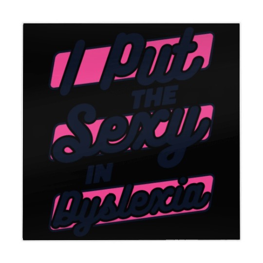 I Put The Sexy In Dyslexia Dyslexia Apraxia Mahjong Mats