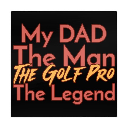 My Dad The Man The Legend The Golf Pro Mahjong Mats