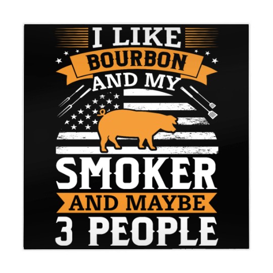 i like Bourbon and my smoker and maybe 3 people Mahjong Mats