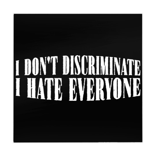 I Don't Discriminate I Hate Everyone 29 Mahjong Mats