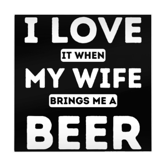 I LOVE it when MY WIFE brings me beer Mahjong Mats