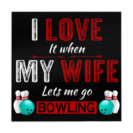 I love it when my wife lets me go bowling Mahjong Mats