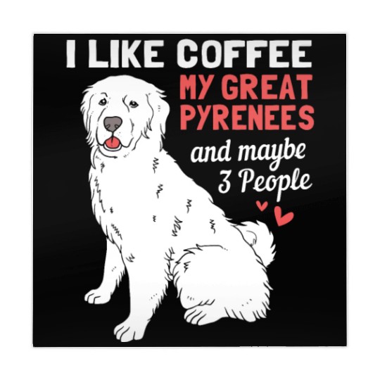 Coffee Dog And Maybe 3 People Funny Great Pyrenees Mahjong Mats
