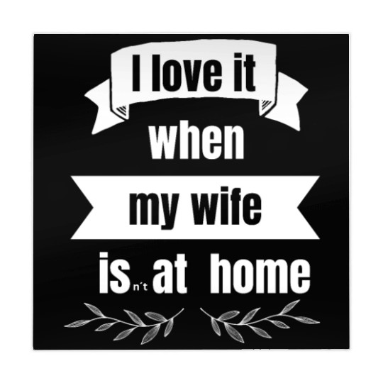 I love my wife - fun Mahjong Mats - funny saying - joke