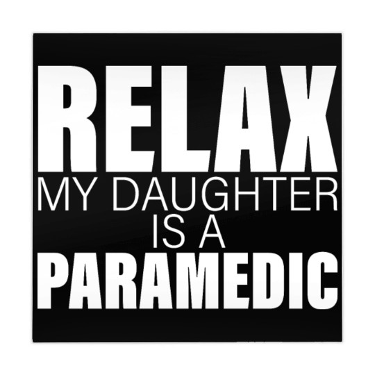 Relax My Daughter Is A Paramedic Mahjong Mats
