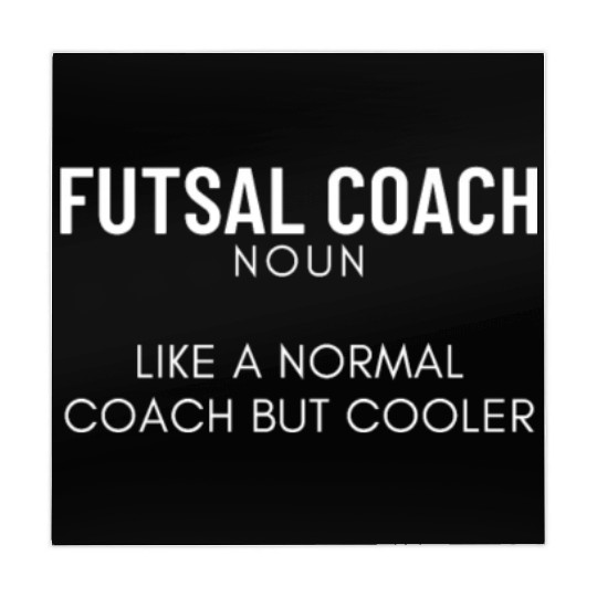 Futsal Coach Definition Funny Futsal Mahjong Mats