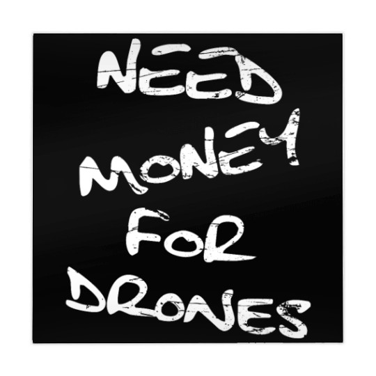Need Money For Drones pilot drone Mahjong Mats