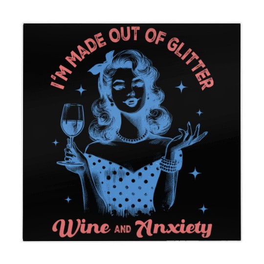 Im made out of Glitter wine and anxiety Mahjong Mats