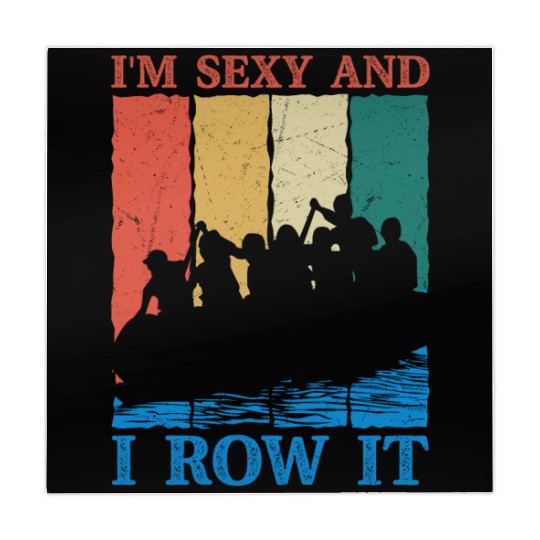 I'm Sexy And I Row It Rafting White Water Mahjong Mats