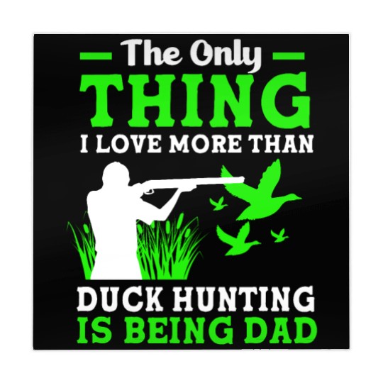 Duck Hunter Dad I Love More Than Duck Hunting Mahjong Mats