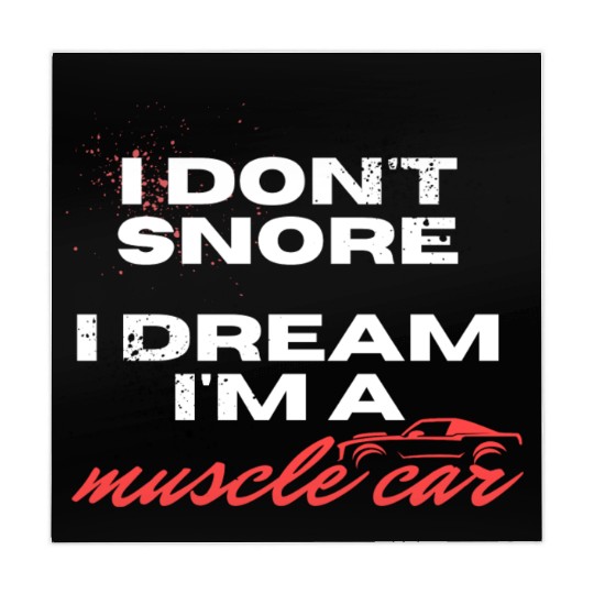I don't snore, I dream I'm a muscle car Mahjong Mats