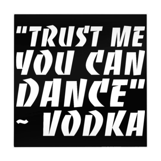 Trust Me You Can Dance Vodka Mahjong Mats