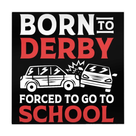 Demolition Derby Born To Derby For To Go To School Mahjong Mats