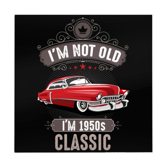 IM NOT OLD IM 1950s CLASSIC Car Lover Birthday Mahjong Mats