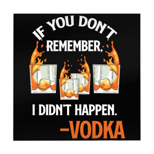 If You Don't Remember, It Didn't Happen. -Vodka Mahjong Mats