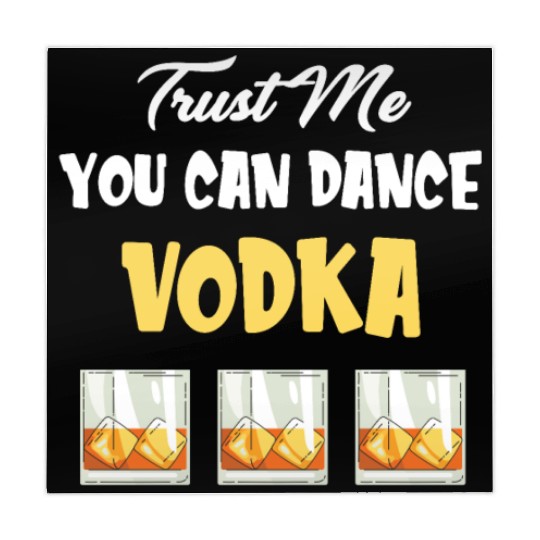 Trust Me You Can Dance -Vodka Liquor Sommelier Mahjong Mats