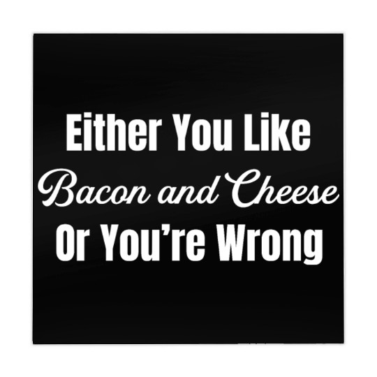 Either You Like Bacon and Cheese Or You're Wrong Mahjong Mats