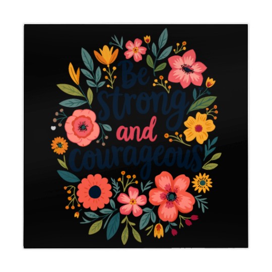 Be Strong and Courageous Christian Quote Flower Mahjong Mats