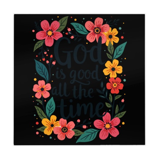 God Is Good All The Time Christian Quote Flower Mahjong Mats