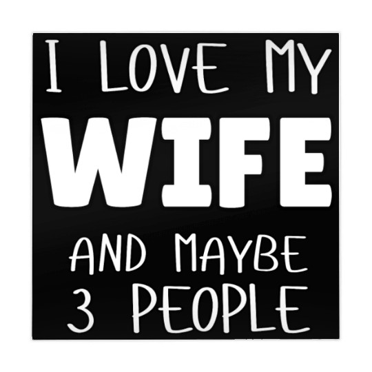 I Love My Wife And Maybe 3 People Mahjong Mats